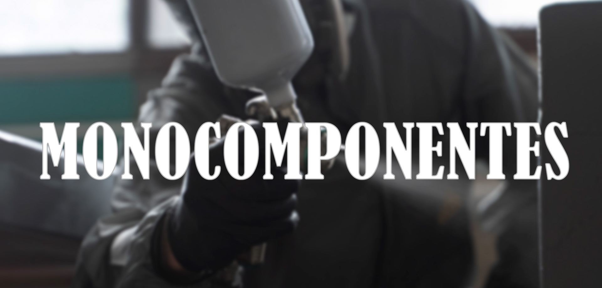 Línea Monocomponente